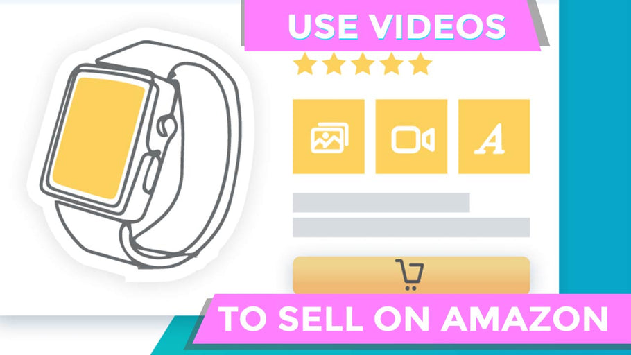 Video for Amazon Sellers - Q1 - 2021